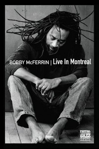 Bobby McFerrin, Live in Montreal