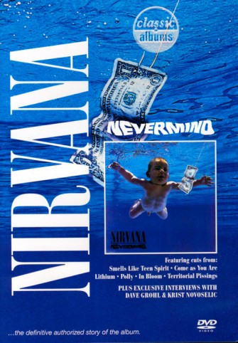 Nirvana â Nevermind Classic Albums