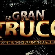 El Gran truco Te lo creíste